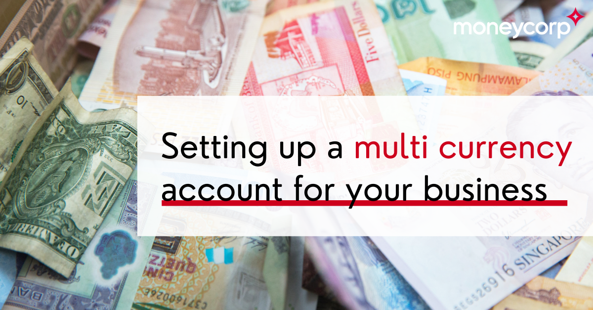Multi Currency Account For Businesses Explained moneycorp